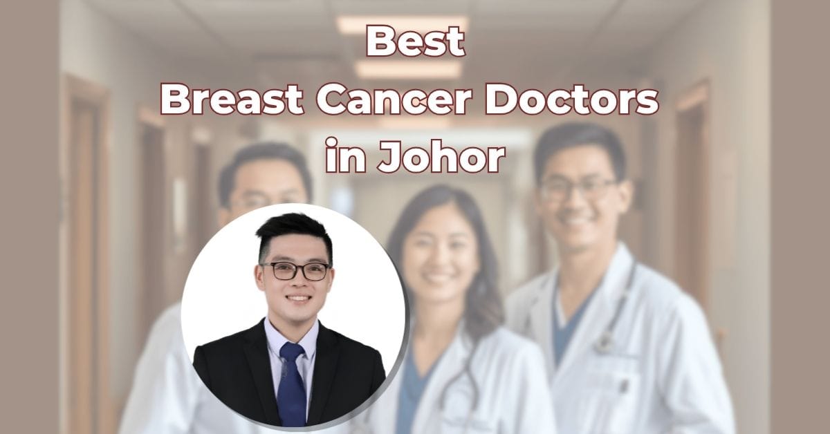 Best Breast Cancer Doctors in Johor