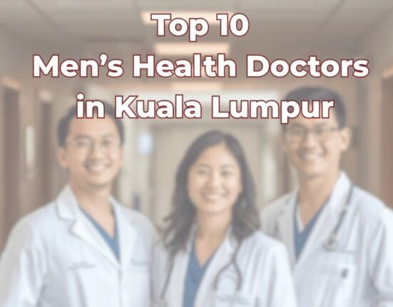 Top 10 Men’s Health Doctors in Kuala Lumpur
