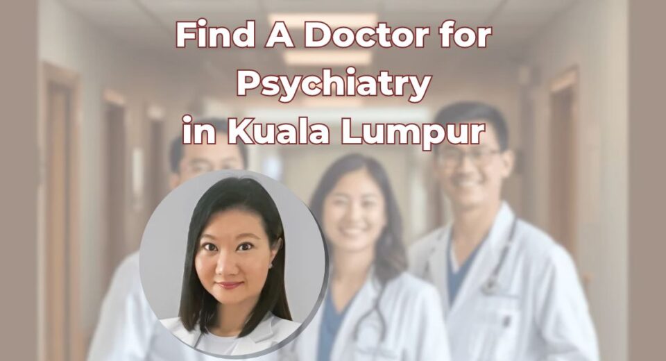 Find A Doctor for Psychiatry in Kuala Lumpur