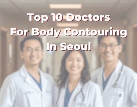Top 10 Doctors For Body Contouring In Seoul