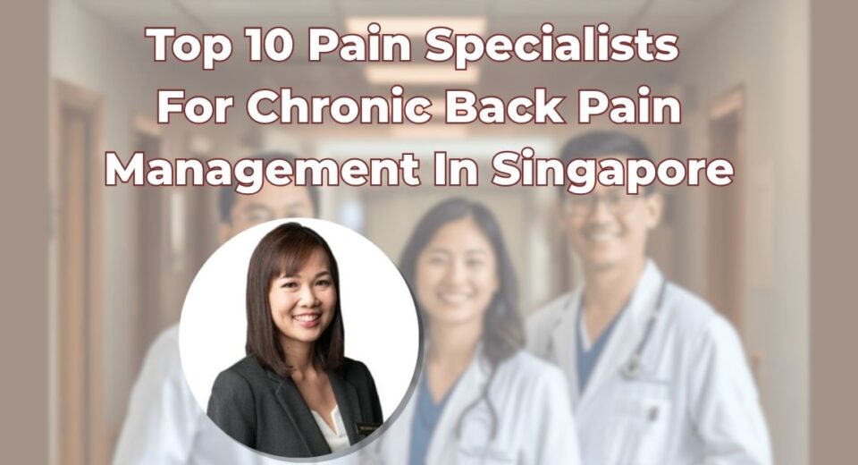 Top 10 Pain Specialists For Chronic Back Pain Management In Singapore - dr diana chan