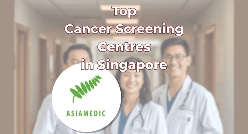 Top Cancer Screening-Centre in Singapore