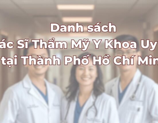 danh-sach-bac-si-tham-my-y-khoa-uy-tin-tai-tp-hcm