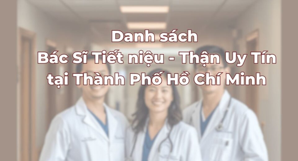danh-sach-bac-si-tiet-nieu-than-uy-tin.jpg