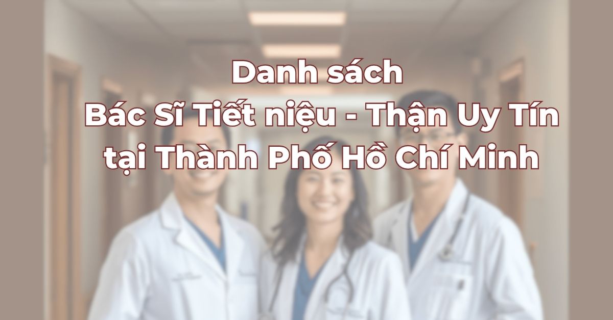 danh-sach-bac-si-tiet-nieu-than-uy-tin.jpg