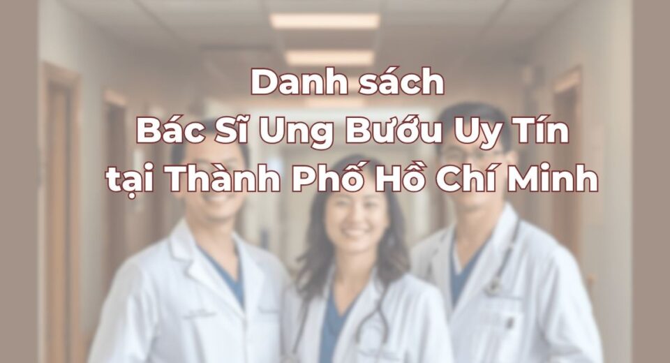 danh-sach-bac-si-ung-buou-uy-tin-tai-tp-hcm.jpg