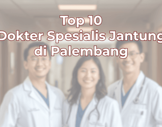 top-10-dokter-spesialis-jantung-di-palembang-1024x536
