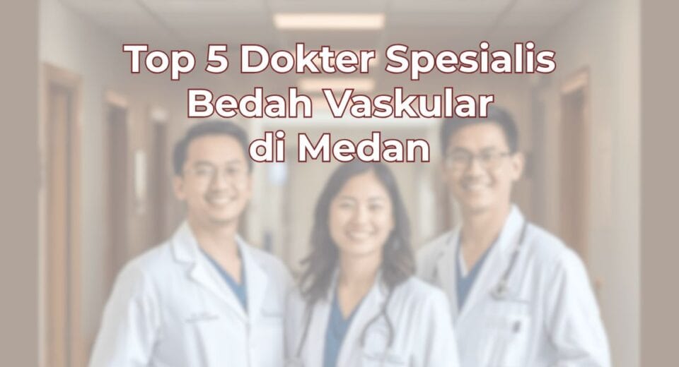 top-5-dokter-spesialis-bedah-vaskular-di-medan-1024x536