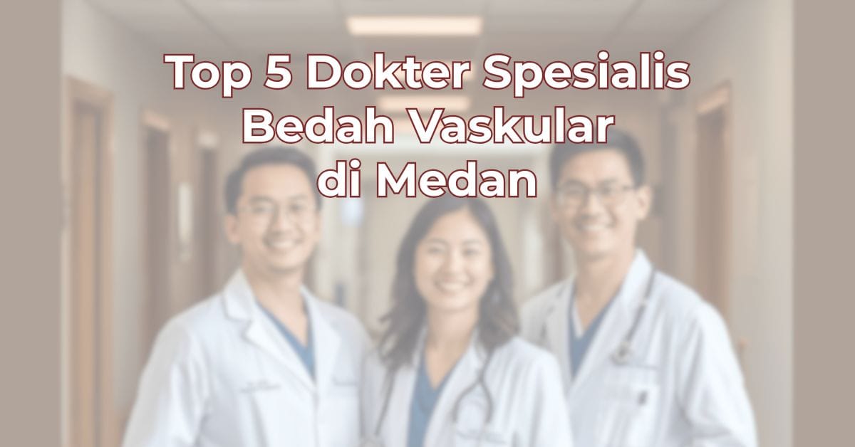 top-5-dokter-spesialis-bedah-vaskular-di-medan-1024x536