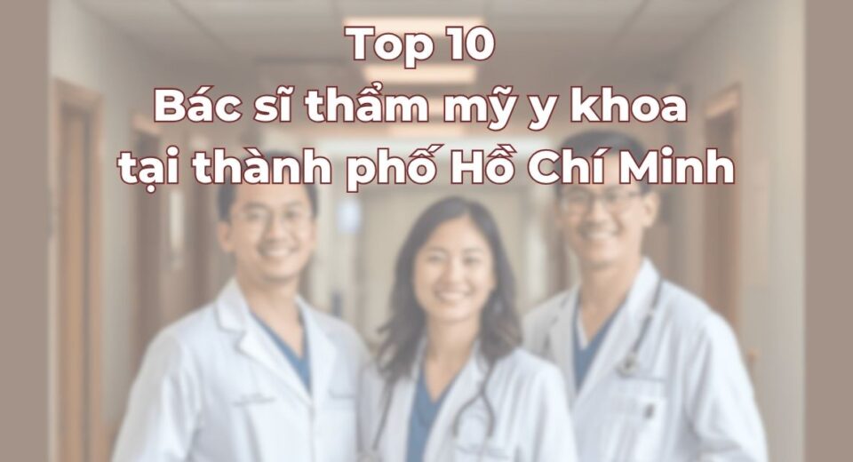 top-bac-si-chuyen-khoa-tham-my