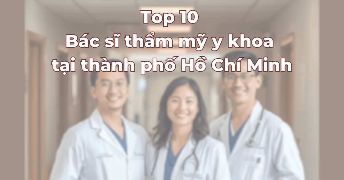 top-bac-si-chuyen-khoa-tham-my