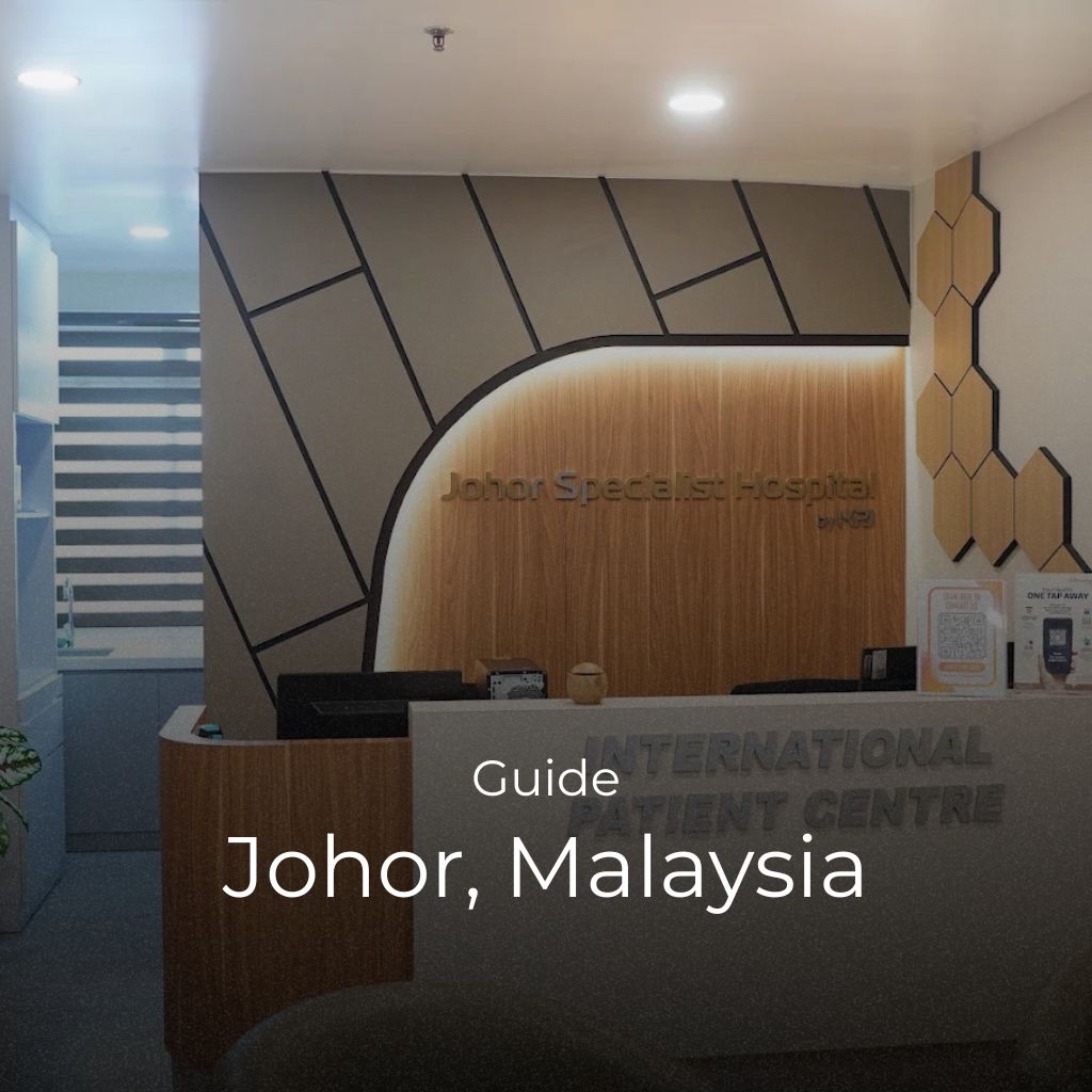 Medical travel guide to Johor Malaysia healthcare