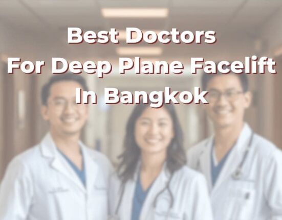 Best Doctors For Deep Plane Facelift In Bangkok: 365Asia List