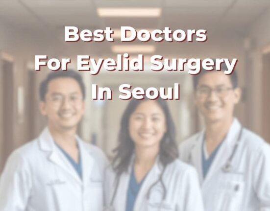 Best Doctors For Eyelid Surgery In Seoul 365Asia List