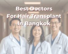 Best Doctors For Hair Transplant In Bangkok 365Asia List
