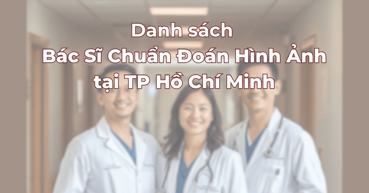 Danh-sach-bac-si-chuan-doan-hinh-anh-uy-tin.jpg