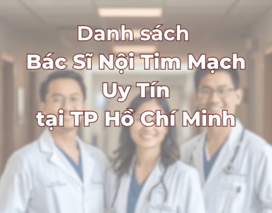 Danh-sach-bac-si-noi-tim-mach-uy-tin-tai-Tp-Ho-Chi-Minh.jpg