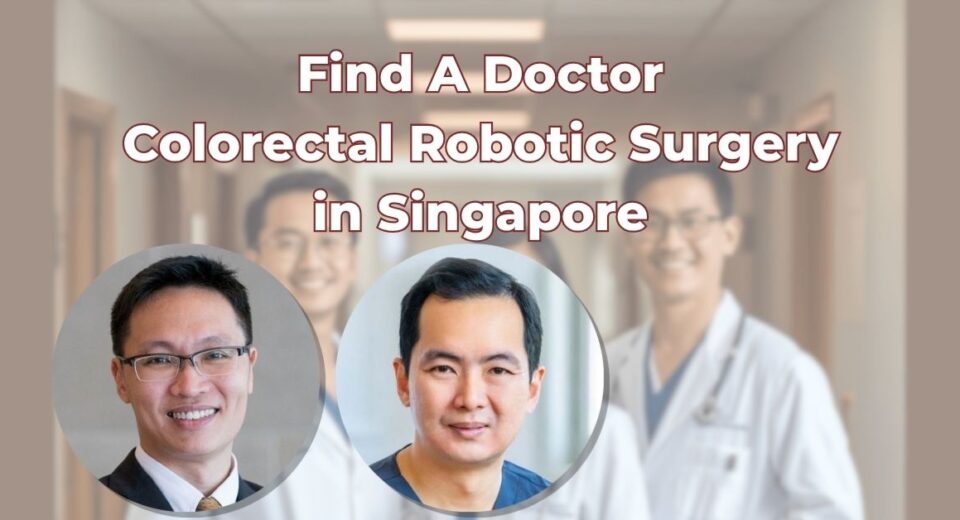 FAD Surgeons For Robotic Colorectal Surgery in Singapore