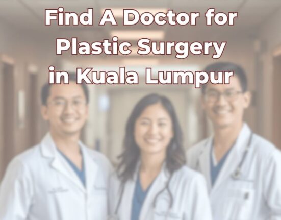Find A Doctor for Plastic Surgery in Kuala Lumpur