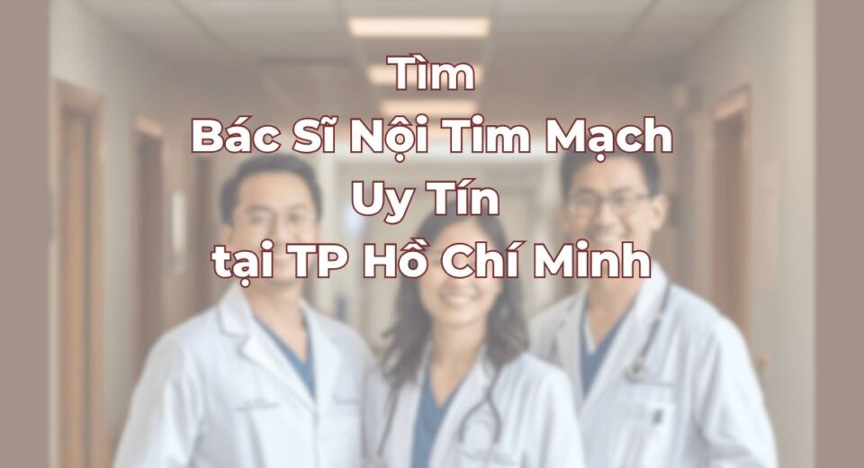Tim-bac-si-noi-tim-mach-uy-tin-tai-TP-HCM.jpg