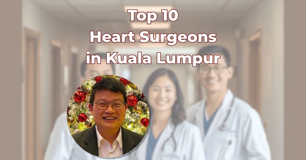 Top 10 Heart Surgeons in Johor