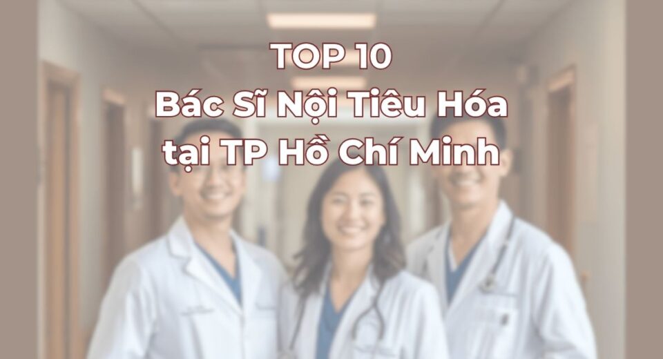 Top-10-bac-si-noi-tieu-hoa-tai-tphcm.jpg