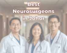 best neurosurgeon in johor