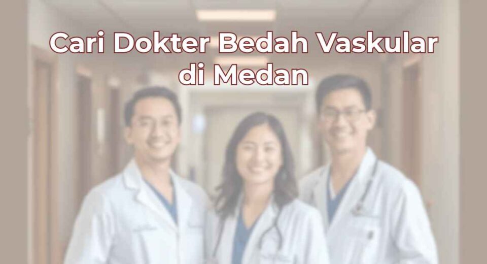 cari-dokter-bedah-vaskular-di-medan-1024x536