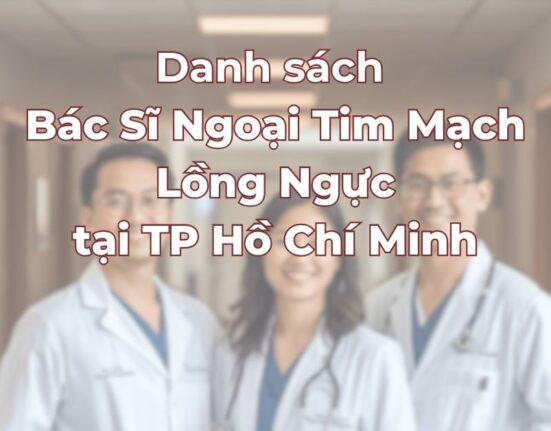 danh-sach-bac-si-ngoai-tim-mach-long-nguc-tai-Tp-Ho-Chi-Minh.jpg