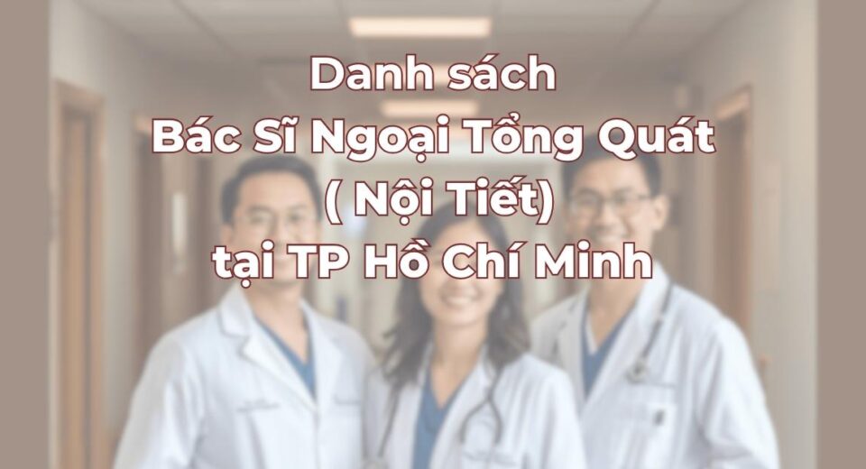 danh-sach-bac-si-ngoai-tong-quat-noi-tiet.jpg