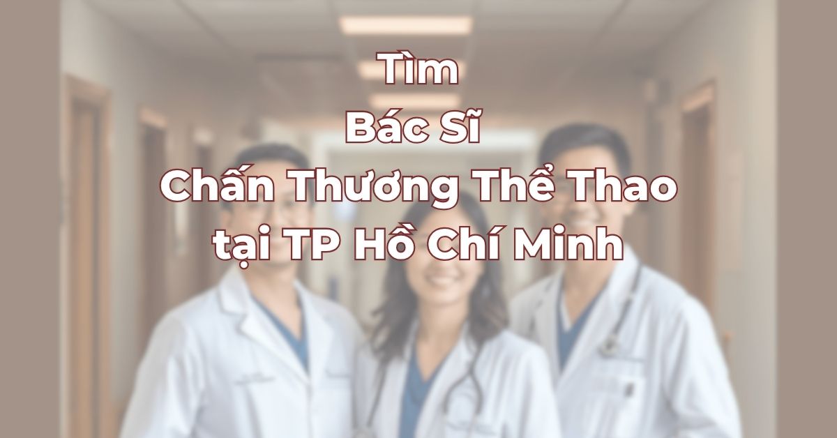 tim-bac-si-chan-thuong-the-thao-tai-tphcm.jpg