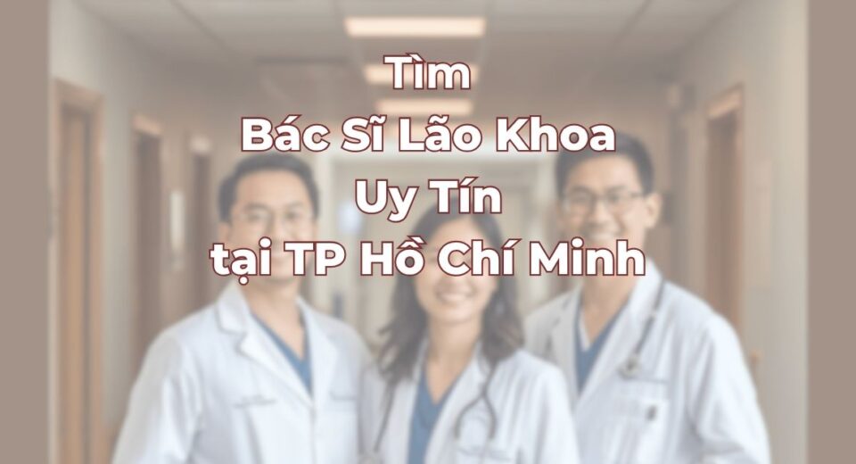 Tim-bac-si-lao-khoa-uy-tin-tai-TPHCM.jpg