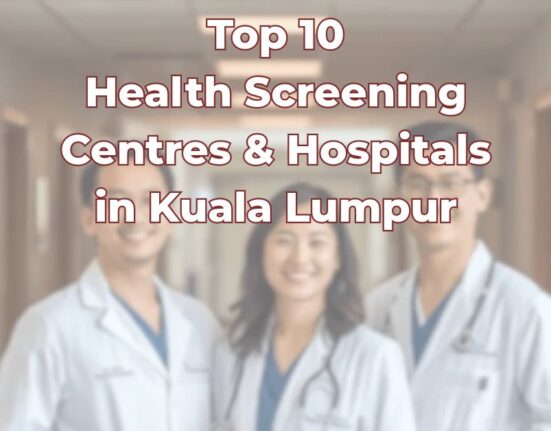 Top Health Screening Centres & Hospitals in Kuala Lumpur