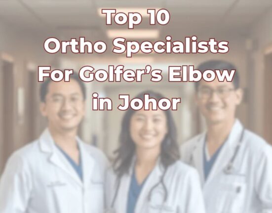 Top Ortho Specialists For Golfer’s Elbow in Johor