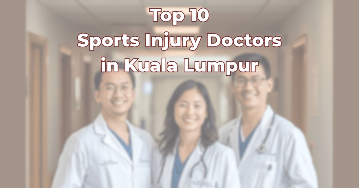 Top Sports Injury Doctors in Kuala Lumpur