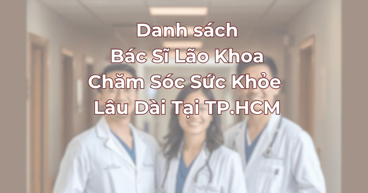 danh-sach-bac-si-cham-soc-suc-khoe-lau-dai-TPHCM.jpg