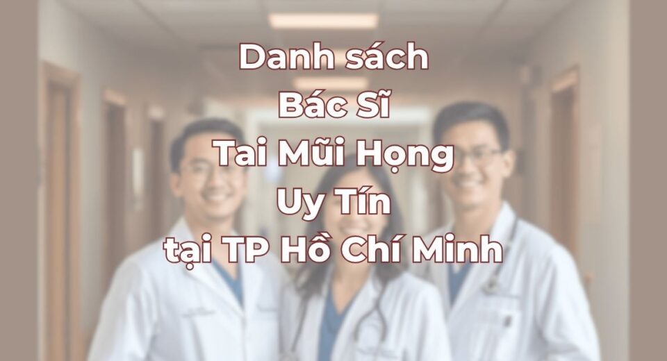 danh-sach-bac-si-tai-mui-hong-tai-tphcm.jpg