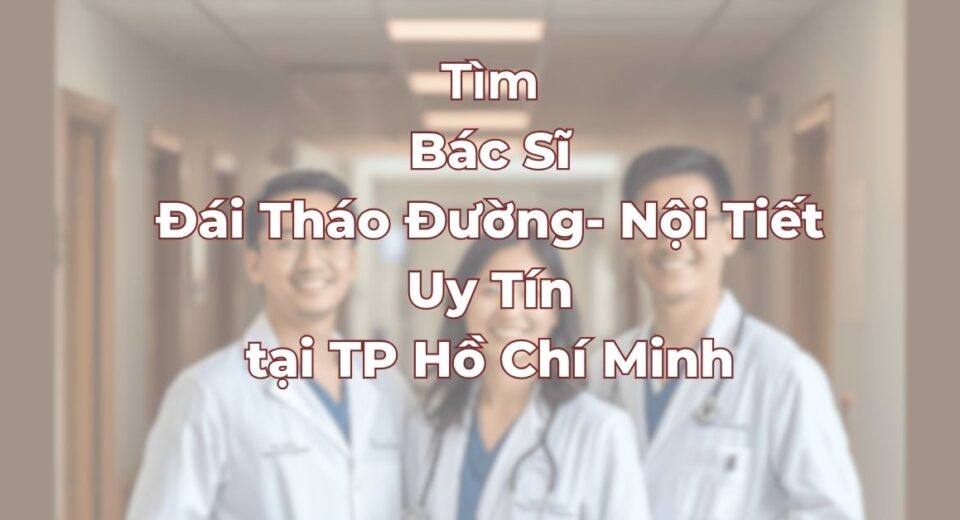 tim-bac-si-dai-thao-duong-noi-tiet-tai-tphcm.jpg