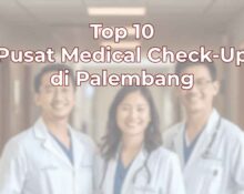 top-10-pusat-medical-check-up-di-palembang-1024x536
