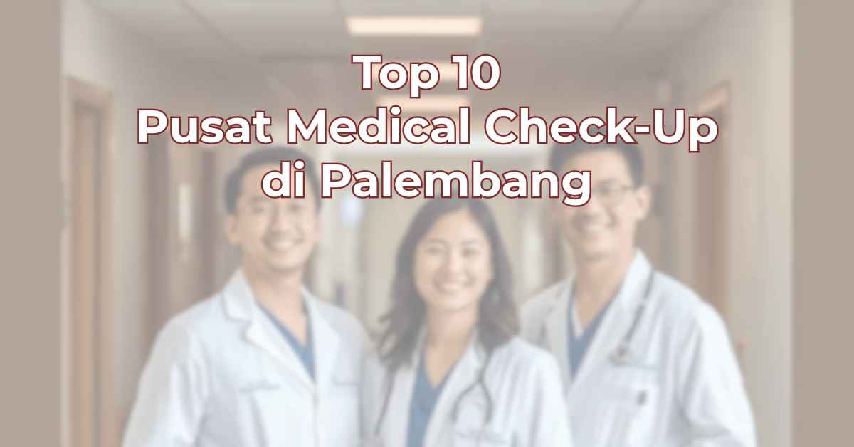 top-10-pusat-medical-check-up-di-palembang-1024x536