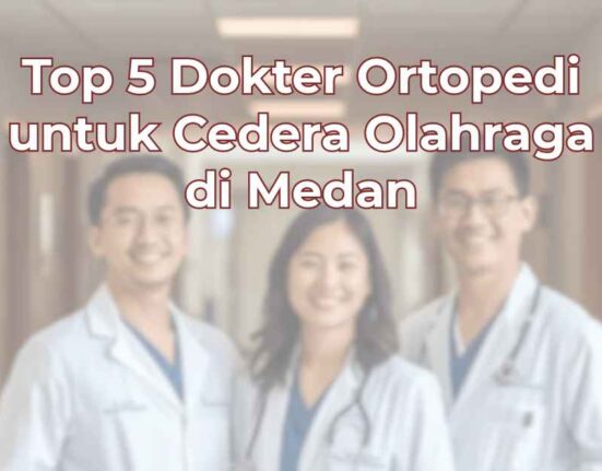 top-5-dokter-ortopedi-untuk-cedera-olahraga-di-medan-1024x536