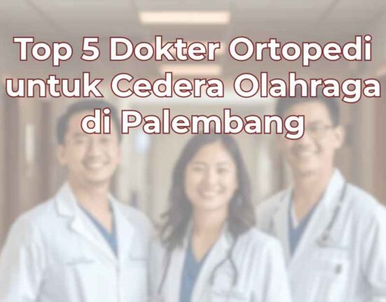 top-5-dokter-ortopedi-untuk-cedera-olahraga-di-palembang-1024x536
