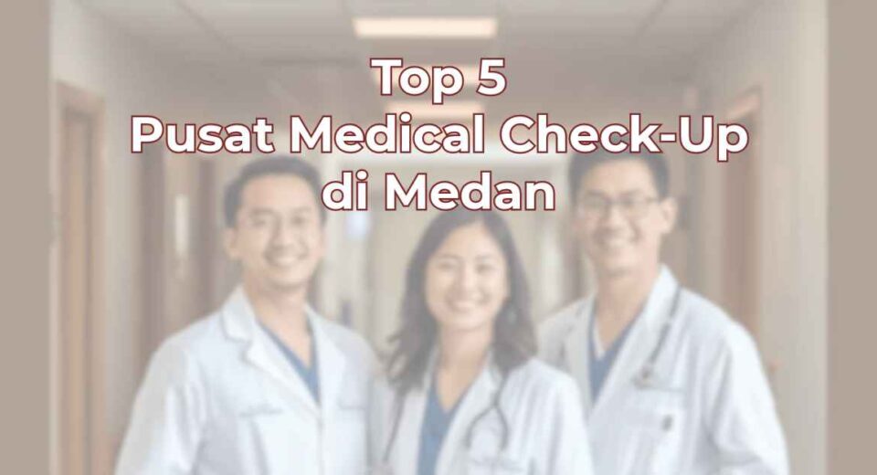 top-5-pusat-medical-check-up-di-medan-1024x536